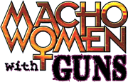 Macho Women with Guns / Macho Weiber